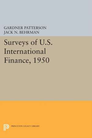 Surveys of U.S. International Finance, 1950 de G. Patterson