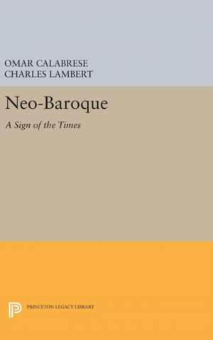 Neo–Baroque – A Sign of the Times de Omar Calabrese