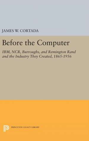 Before the Computer de James W. Cortada