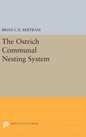 The Ostrich Communal Nesting System de Brian C.r. Bertram