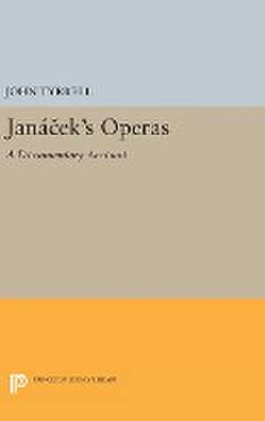 Janácek′s Operas – A Documentary Account de John Tyrrell