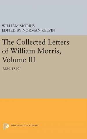 The Collected Letters of William Morris, Volume – 1889–1892 de William Morris