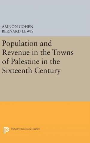 Population and Revenue in the Towns of Palestine in the Sixteenth Century de Bernard Lewis