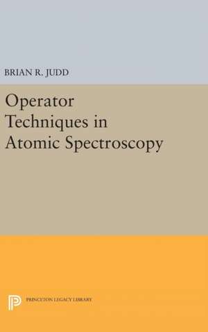 Operator Techniques in Atomic Spectroscopy de Brian R. Judd