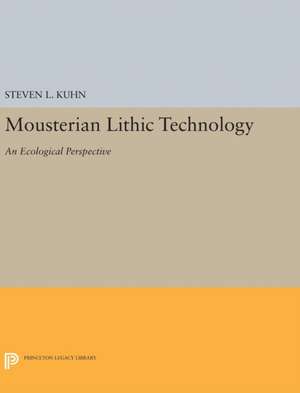 Mousterian Lithic Technology de Steven L. Kuhn