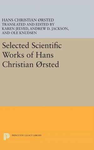 Selected Scientific Works of Hans Christian Ørsted de Hans Christian Ørsted