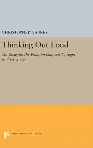 Thinking Out Loud de Christopher Gauker