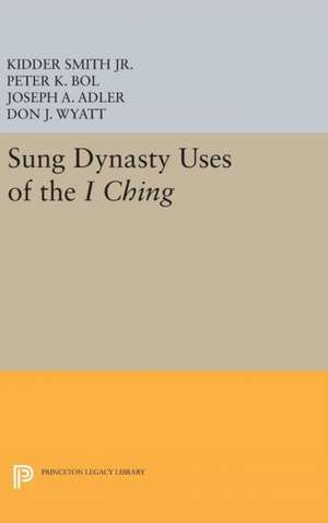 Sung Dynasty Uses of the I Ching de Kidder Smith