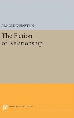 The Fiction of Relationship de Arnold Weinstein