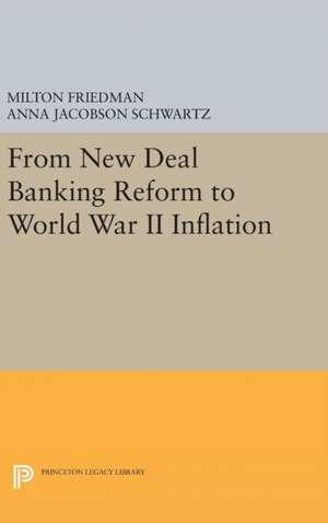 From New Deal Banking Reform to World War II Inflation de Milton Friedman