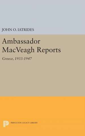 Ambassador MacVeagh Reports de John O. Iatrides
