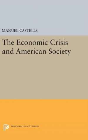 The Economic Crisis and American Society de Manuel Castells