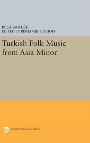 Turkish Folk Music from Asia Minor de Bela Bartok