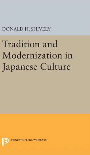 Tradition and Modernization in Japanese Culture de Donald H. Shively