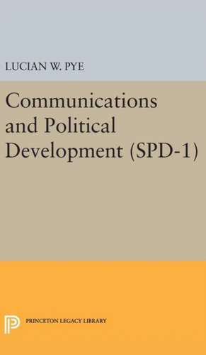 Communications and Political Development. (SPD–1) de Lucian W. Pye