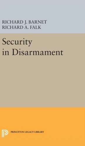 Security in Disarmament de Richard A. Falk