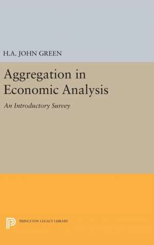 Aggregation in Economic Analysis de H.a. John Green