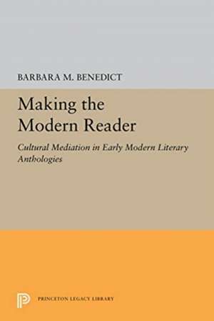 Making the Modern Reader de Barbara M. Benedict