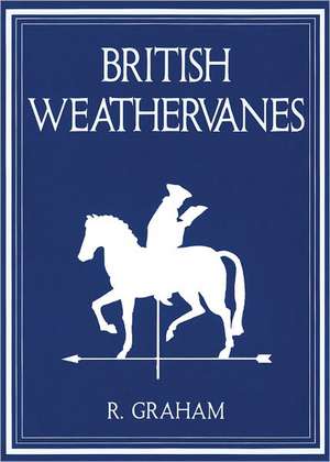 British Weathervanes de Christine Burgin