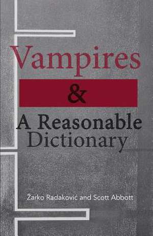 Vampires & a Reasonable Dictionary de Scott Abbott