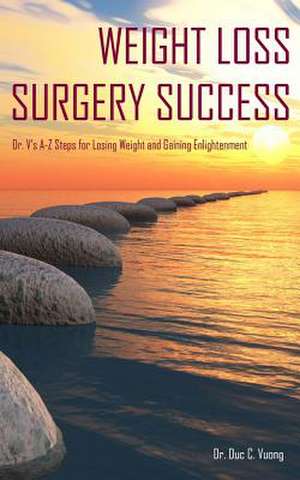 Weight Loss Surgery Success de Dr Duc C. Vuong