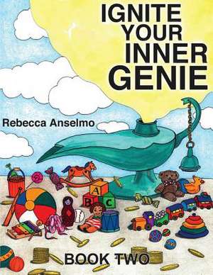 Ignite Your Inner Genie de MS Rebecca Anselmo