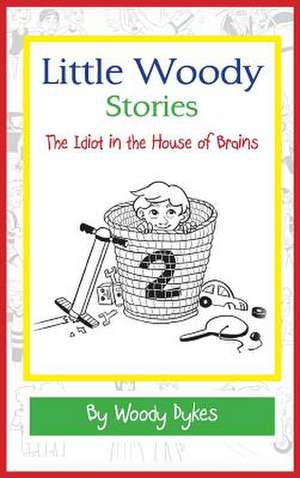Little Woody Stories de Woody Dykes