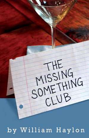 The Missing Something Club de William Haylon