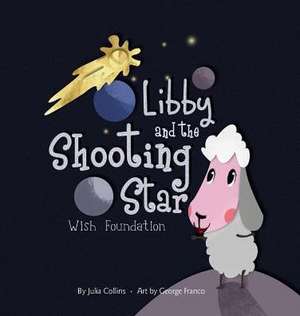 Libby and the Shooting Star Wish Foundation de Julia Collins