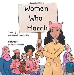 Women Who March de Adena Raub Dershowitz