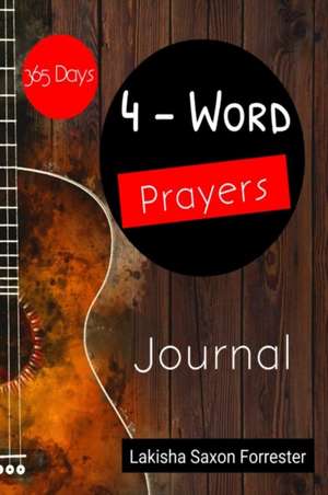 4-Word Prayers Journal de Lakisha S Forrester