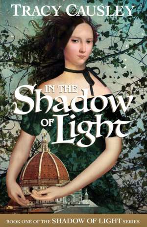 In the Shadow of Light de Tracy Causley