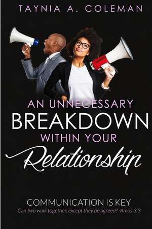 An Unnecessary Breakdown Within Your Relationship de Taynia a Coleman