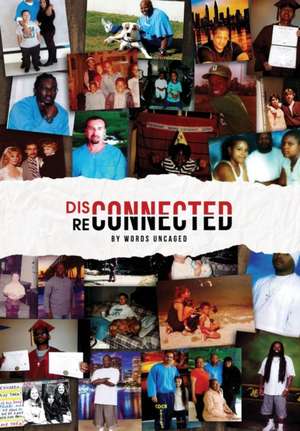 Disconnected/Reconnected: Writing from Lancaster Prison de Bidhan Chandra Roy