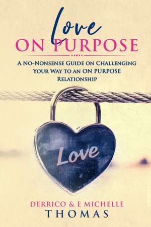 Love ON PURPOSE de Derrico Thomas