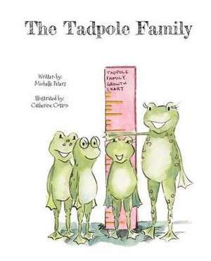 The Tadpole Family de Michelle Lee Peters