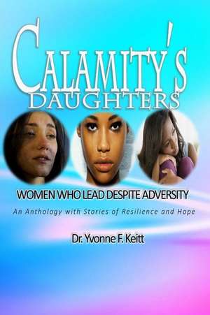 Calamity's Daughters de Yvonne F. Keitt