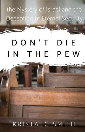 Don't Die in the Pew de Krista Smith