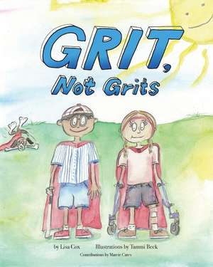 Grit, Not Grits de Lisa Cox