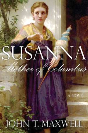 Susanna, Mother of Columbus de John T. Maxwell