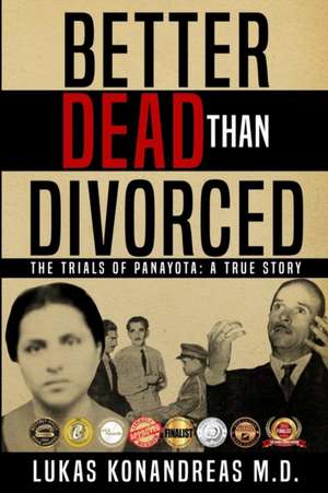 Better Dead Than Divorced de Lukas Konandreas