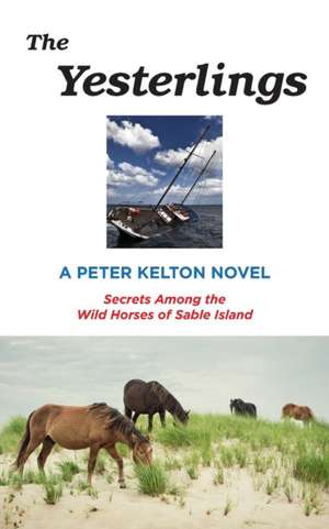 The Yesterlings de Peter Kelton