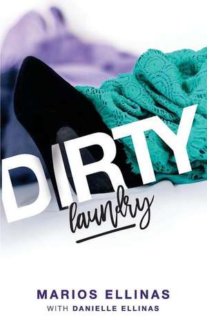 Dirty Laundry de Danielle Ellinas