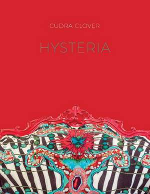 Hysteria: The Art of Cudra Clover de Cudra Clover