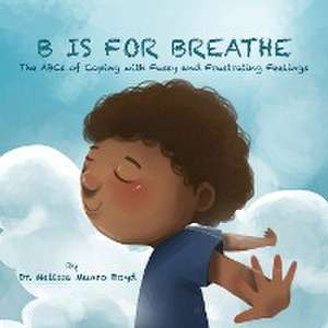 B is for Breathe de Melissa Munro Boyd