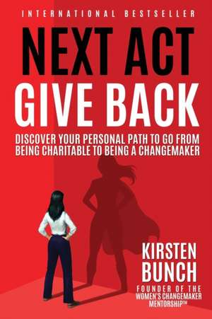 Bunch, K: NEXT ACT GIVE BACK