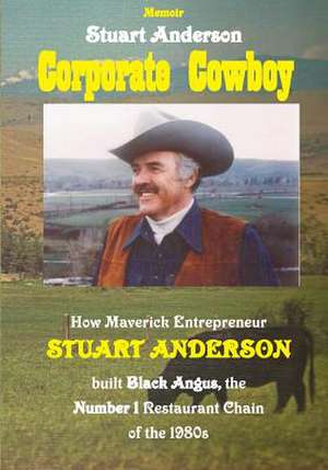 Corporate Cowboy de Stuart Anderson