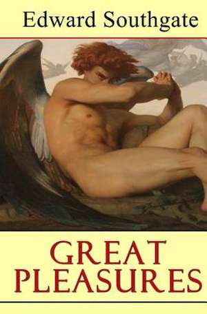 Great Pleasures de Edward Southgate