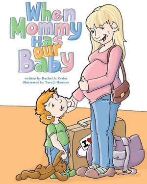 When Mommy Has Our Baby: A Creative and Survey Friendly Supplement Program de Rachel Armstrong Cedar