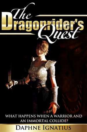 The Dragonrider's Quest de Daphne Ignatius